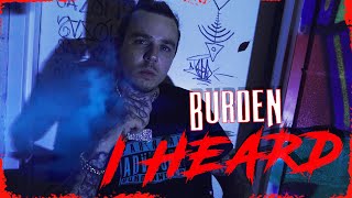 Burden - I Heard (Official Music Video)