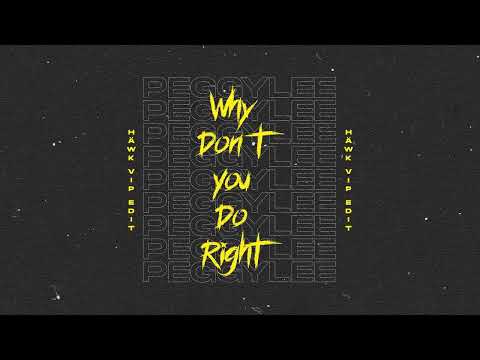 Peggy Lee - Why Don't You Do Right (HÄWK VIP Edit)