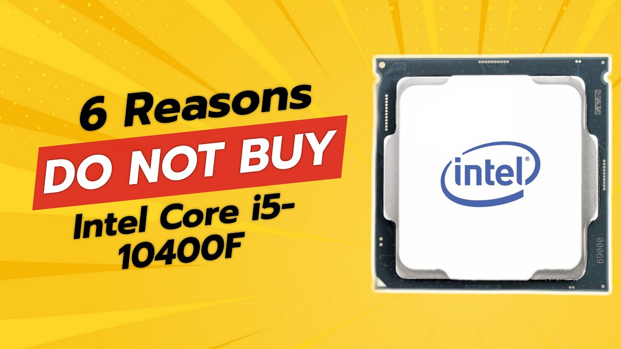 DON'T BUY Intel Core i5-10400F BEFORE WATCHING THIS VIDEO! 😱 (6 Reasons)