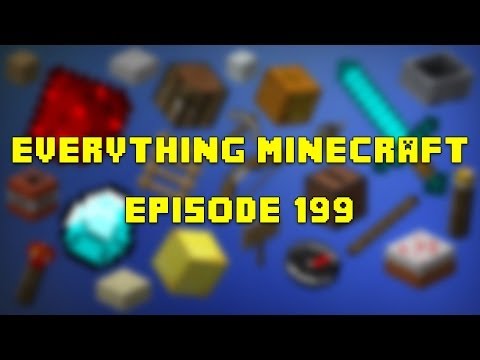 Everything Minecraft - Ep. 199 - One More