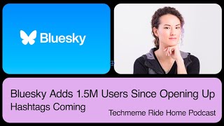 Bluesky CEO Jay Graber Says They've Added 1.5M Users Since Opening Up. Hashtags Are Coming.