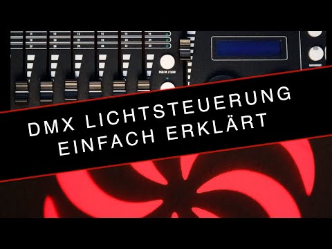 DMX Lichtsteuerung -  Einfach erklärt
