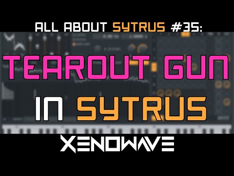 How to Make a Tearout Gun in Sytrus | All About Sytrus 35