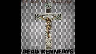 Dead Kennedys - Nazi Punks Fuck Off!