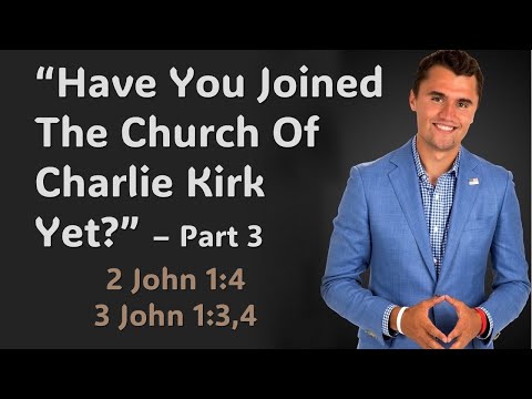 Have You Joined The Church Of Charlie Kirk Yet? Pt.3 - Pastor Brian Dunlop-  November 2nd