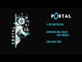 11 - Portal OST d-_-b "No Cake For You" (Valve ...