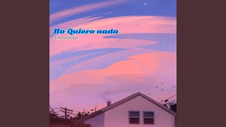 No Quiero Nada Music Video