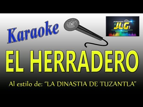 EL HERRADERO karaoke  -La Dinastia de Tuzantla-