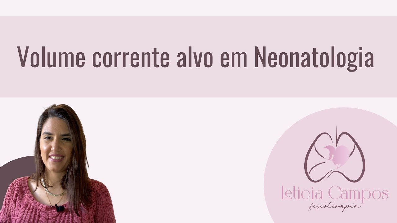 Volume corrente alvo em neonatologia
