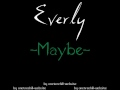 Everly - Maybe 