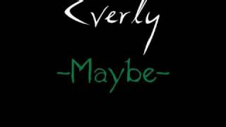 Everly - Maybe