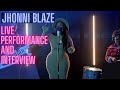 Jhonni Blaze Live Performance And Interview