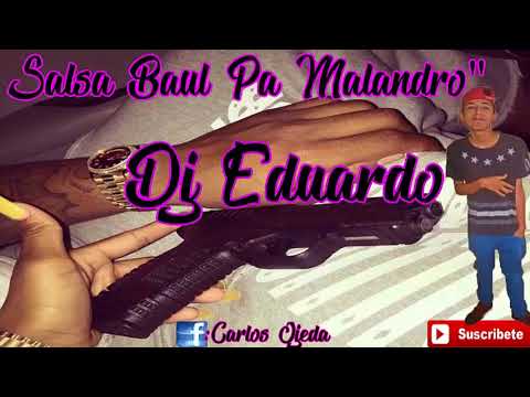 Salsa Baúl (Pa Malandro) vol.1 ♥ Dj Eduardo El Indiscutible ♥