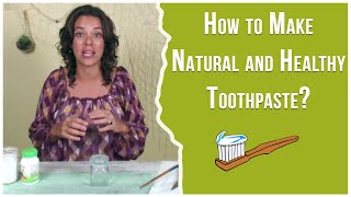 How to Make Natural Toothpaste