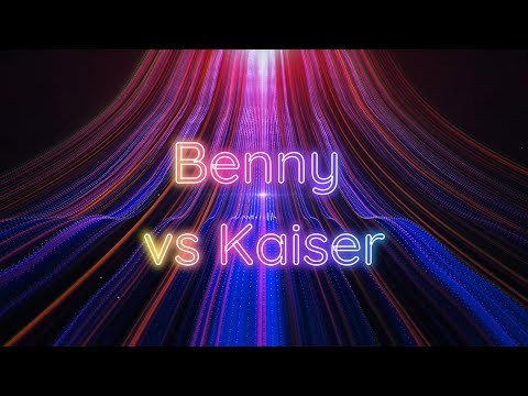 Kaiser vs Benny