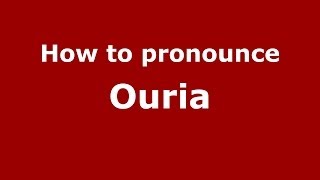 How to pronounce Ouria