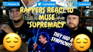 Rappers React To Muse &quot;Supremacy&quot;!!!