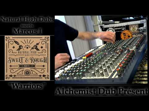 Natural High Dubs meets Marcus I   Warriors Played By Alchemist Dub