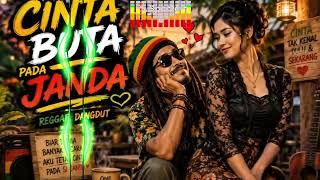 Download lagu REGGAE || Cinta Buta sama Janda mp3 Download lagu REGGAE || Cinta Buta sama Janda mp3