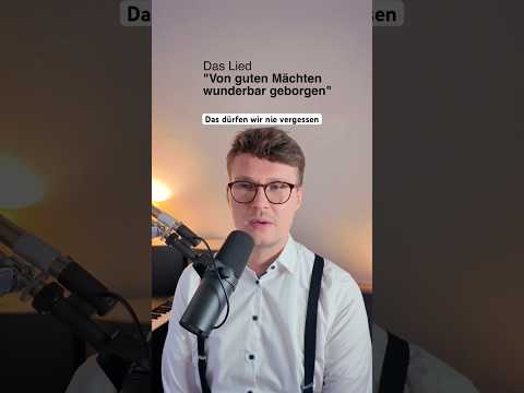 Von Guten Mächten - Dietrich Bonhoeffer