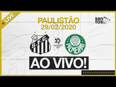 AO VIVO: SANTOS 0 X 0 PALMEIRAS | NARRAÇÃO | PAULISTÃO (29/02/20)