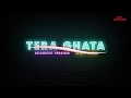 Tera Ghata | Gajendra Verma Ft. Karishma Sharma | Vikram Singh | Official Video-Viral Videos
