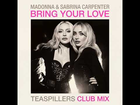 Madonna & Sabrina Carpenter - Bring Your Love (Teaspillers Club Mix)
