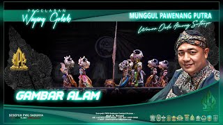 Download lagu MUNGGUL PAWENANG PUTRA DALANG KI WAWAN DEDE AMUNG SUTARYA LAKON GAMBAR ALAM mp3