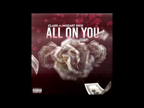 FCF KEVV aka “Class” - All On You (GUAP) Ft. Mozart Rick [Official Audio]