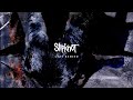 Slipknot Left Behind Alternate Version