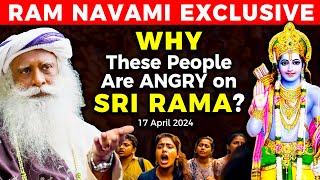 Why Are These PEOPLE ANGRY On SRI RAMA? | Ram Navami | 17 April 2024 | Sadhguru Darshan