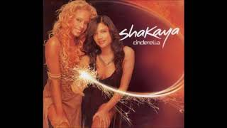 Shakaya - Cinderella