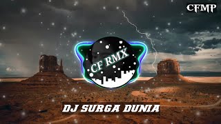 Download lagu DJ SURGA DUNIA ( Revina Alvira ) DANGDUT REMIX by CF RMX mp3