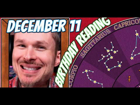 'Secret Language of Birthdays' December 11 Birthday Reading 🎆 ✨