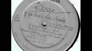 Blaze - If You Should Need A Friend (The Friendship Mix)