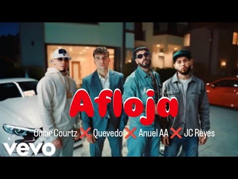 | INÉDITO | Omar Courtz, Anuel AA, JC Reyes, Quevedo - Afloja (Vídeo Oficial)