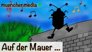 Kinderlieder deutsch - Auf der Mauer auf der Lauer sitzt ne kleine Wanze