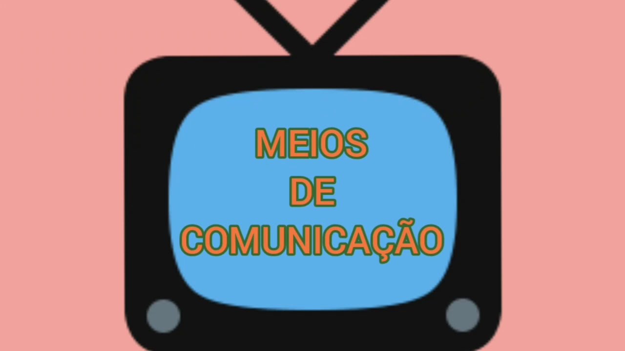 Meios de Comunicação (para crianças)