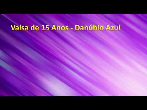 Valsa de 15 Anos - Danúbio Azul