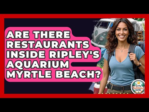 Are There Restaurants Inside Ripley's Aquarium Myrtle Beach? - The Family Getaway Guide