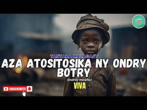 Tantara Gasy - AZA ATOSITOSIKA NY ONDRY BOTRY (Tantara lava ny VIVA Radio) ARAHO NY PEJY👍❤