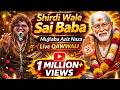 Shirdi Wale Sai Baba Mujtaba Aziz Naza Live In Concert