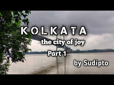 K O L K A T A the city of joy. part-1. A cinematic vlog created by Sudipto.