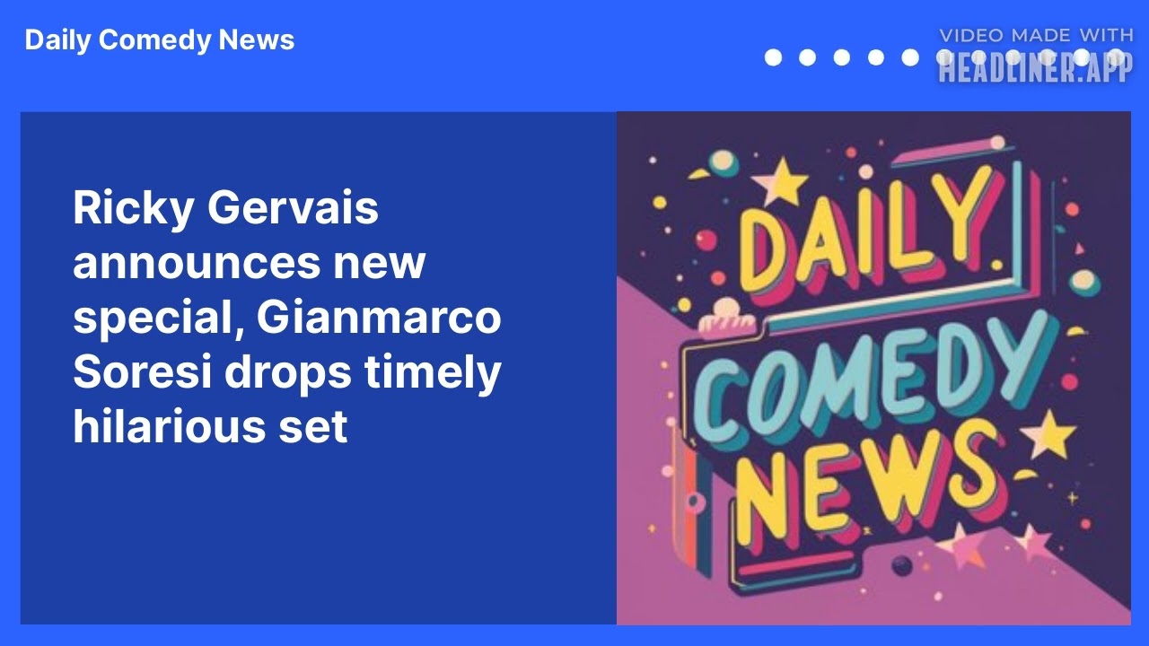 Ricky Gervais announces new special, Gianmarco Soresi drops timely hilarious set