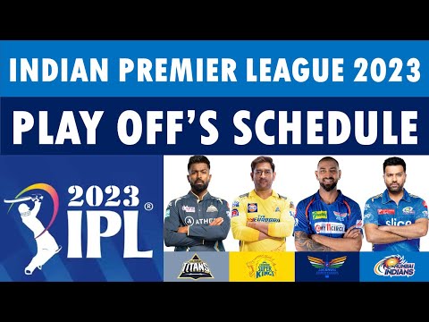 IPL 2023 playoff schedule: Indian Premier League 2023 Play offs schedule, dates, venues & timings.