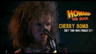 Cherry Bomb - Don&#39;t Turn Away / Hunger City (Music from Motion Picture &quot;Howard the Duck&quot;)