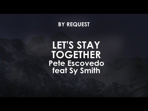 Let's Stay Together | Pete Escovedo feat Sy Smith