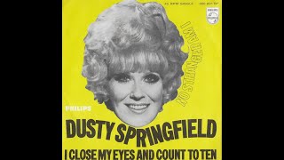 I Close My Eyes And Count To Ten - Dusty Springfield