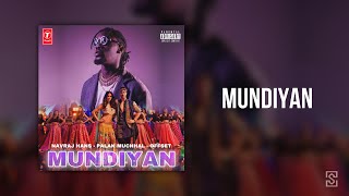 Mundiyan (feat. Offset) - Navraj Hans &amp; Palak Muchhal