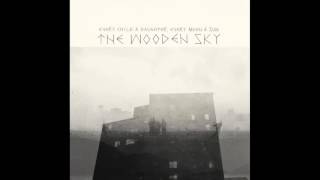 The Wooden Sky - Dancing At My Window